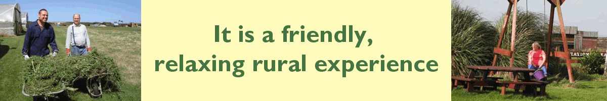 It is a  friendly, relaxing rural experience